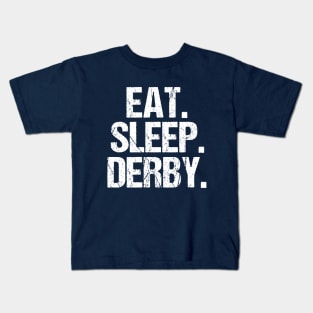 Eat Sleep Derby Kids T-Shirt